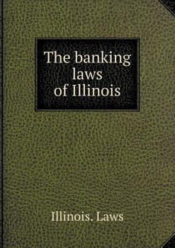 Paperback The banking laws of Illinois Book