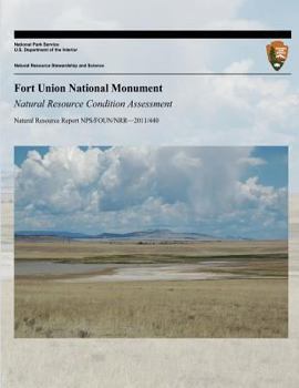 Paperback Fort Union National Monument Natural Resource Condition Assessment Book