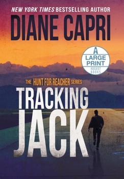 Tracking Jack Large Print Edition : Hunting Lee Child's Jack Reacher