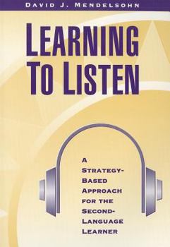 Paperback Learning to Listen: A Strategy-Based Approach for the Second-Language Learner Book