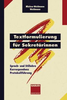 Paperback Textformulierung Für Sekretärinnen: Sprach- Und Stillehre Korrespondenz Protokollführung [German] Book