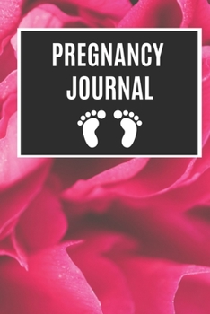 Pregnancy Journal: Week by Week Pregnancy Notebook for Pregnant Women