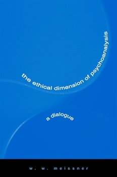 Paperback The Ethical Dimension of Psychoanalysis: A Dialogue Book