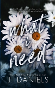 Paperback What I Need: A Small Town Friends to Lovers Romance Book