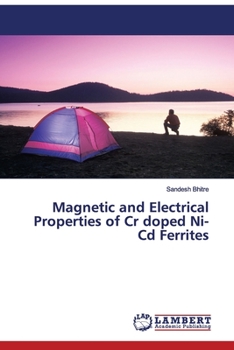 Paperback Magnetic and Electrical Properties of Cr doped Ni-Cd Ferrites Book