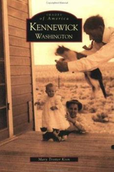 Kennewick, Washington - Book  of the Images of America: Washington