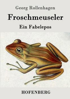 Paperback Froschmeuseler: Ein Fabelepos [German] Book