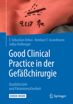 Hardcover Good Clinical Practice in Der Gefäßchirurgie: Qualitätsziele Und Patientensicherheit [German] Book