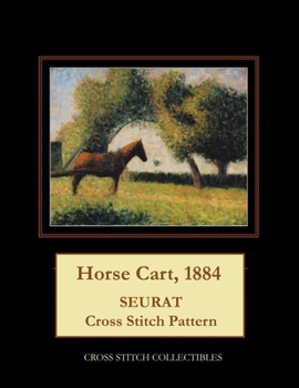 Paperback Horse Cart, 1884: Seurat Cross Stitch Pattern [Large Print] Book