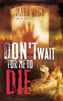 Paperback Don't Wait for Me to Die Book