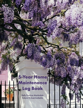 Paperback 5-Year Home Maintenance Log Book: Homeowner House Repair and Maintenance Record Book, Easily Protect Your Investment By Following a Simple Year-Round Book