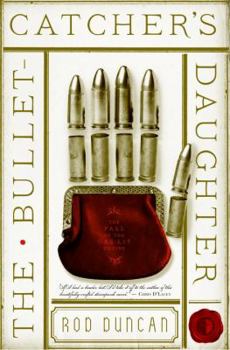 Mass Market Paperback The Bullet-Catcher's Daughter Book