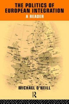 Paperback The Politics of European Integration: A Reader Book
