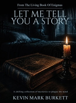 Let Me Tell You a Story: The Living Book Of Enigmas