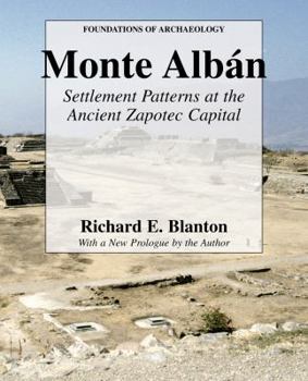 Paperback Monte Alban: Settlement Patterns at the Ancient Zapotec Capital Book