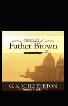 Paperback The Wisdom of Father Brown (Annotated Original Edition) Book