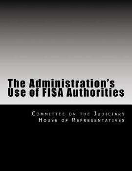 Paperback The Administration's Use of Fisa Authorities Book