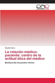 Paperback La relación médico-paciente: centro de la actitud ética del médico [Spanish] Book