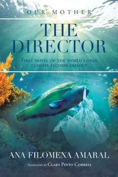 Paperback The Director: First Novel of the World's Only Climate Fiction Trilogy Book