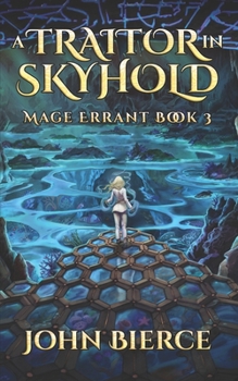 A Traitor in Skyhold: Mage Errant Book 3 - Book #3 of the Mage Errant