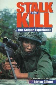 Hardcover Stalk and Kill: The Sniper Experience Book