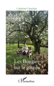 Les Bougies sur le gâteau (Vivre Et L'Ecrire Adultes) (French Edition)