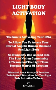 Paperback Light Body Activation - The Sun Is Activating Your DNA Book