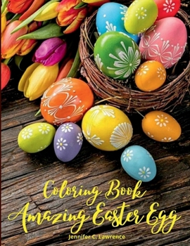 Paperback Amazing Easter Egg Coloring Book: 30 Easter Egg Illustrations for Relaxation and Meditation for Kids Ages 10+ and Adults A Relaxation and Stress Relie Book