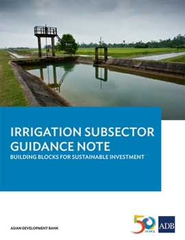 Paperback Irrigation Subsector Guidance Note: Building Blocks for Sustainable Investment Book