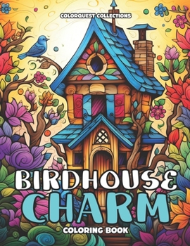 Paperback Birdhouse Charm Coloring Book: Bringing Life to Feathered Homes Book