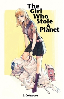 Paperback The Girl Who Stole A Planet Book