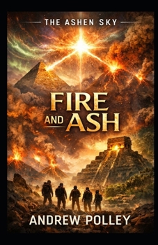 The Ashen Sky: Fire and Ash