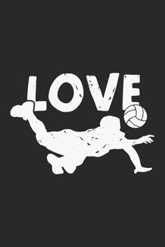 Love: Beachvolleyball Hobbyspieler Sommersportarten  Notizbuch liniert DIN A5 - 120 Seiten für Notizen, Zeichnungen, Formeln | Organizer Schreibheft Planer Tagebuch