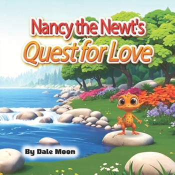 Paperback Nancy the Newt's Quest for Love (Alphabet Books) Book