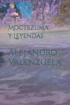 Paperback Moctezuma y Leyendas [Spanish] Book