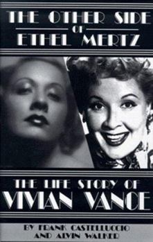 Hardcover The Other Side of Ethel Mertz: The Life Story of Vivian Vance Book