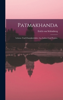 Hardcover Patmakhanda: Lebens- und Charakterbilder aus Indien und Persien. [German] Book