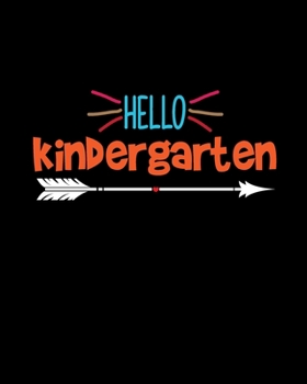 Paperback Hello Kindergarten: Teacher Appreciation Notebook Or Journal Book