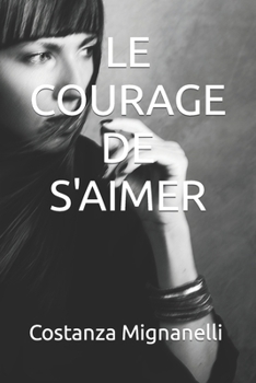 Paperback Le courage de s'aimer [French] Book