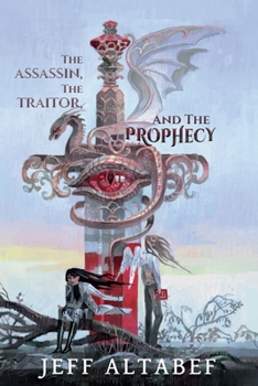 Paperback The Assassin, the Traitor, and the Prophecy Book