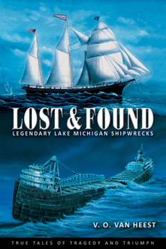 Paperback Lost and Found: Legendary Lake Michigan Shipwrecks Book