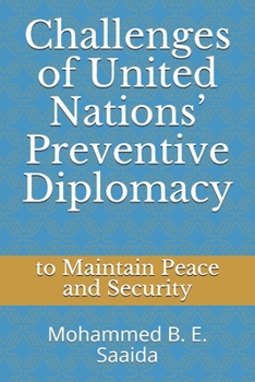 Paperback Challenges of United Nations' Preventive Diplomacy: to Maintain Peace and Security Book