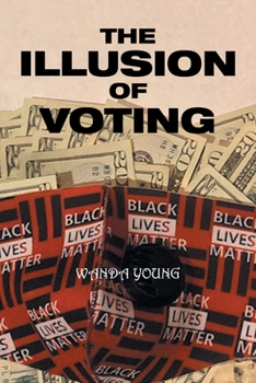 Paperback The Illusion of Voting Book