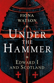 Mass Market Paperback Under the Hammer: Edward I and Scotland Book