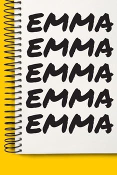 Name EMMA A beautiful personalized: Lined Notebook / Journal Gift, 120 Pages, 6 x 9 inches , NoteBook Gift For EMMA , Personal Diary, EMMA , ... Diary to Write, work, or home!, Soft Cover, M