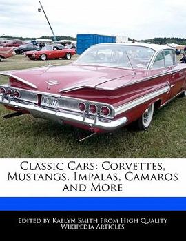 Paperback Classic Cars: Corvettes, Mustangs, Impalas, Camaros and More Book