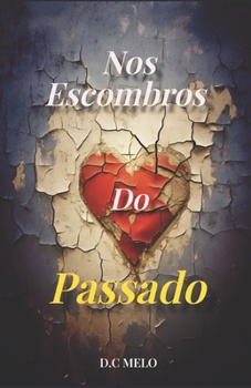 Nos Escombros do Passado (Portuguese Edition)