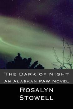 Paperback The Dark of Night: An Alaskan PAW Novel Book