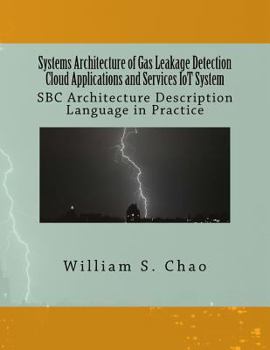 Paperback Systems Architecture of Gas Leakage Detection Cloud Applications and Services Iot System: SBC Architecture Description Language in Practice Book