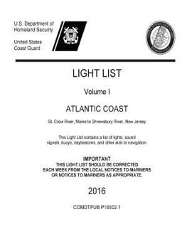 Paperback LIGHT LIST Volume I ATLANTIC COAST St. Croix River, Maine to Shrewsbury River, New Jersey 2016 Book